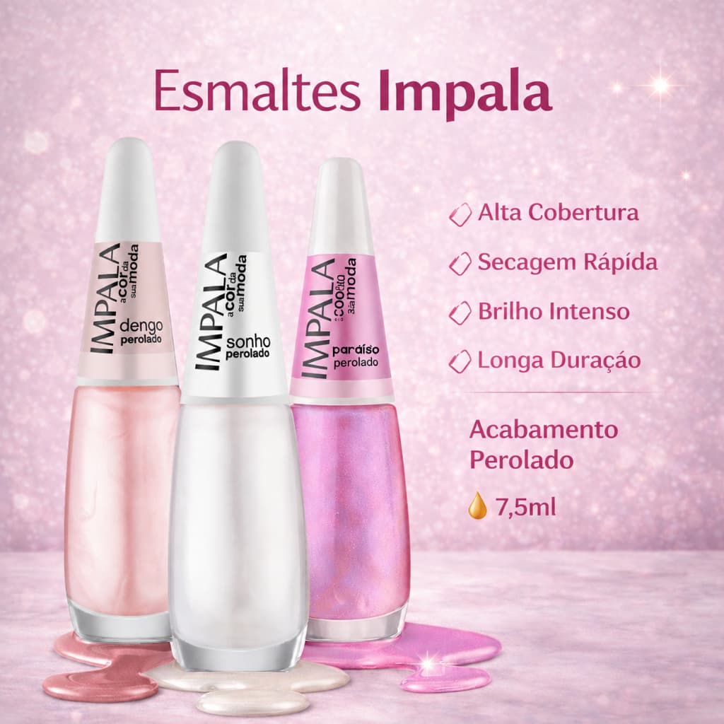 Kit Esmaltes Impala Perolado Paraíso Dengo Sonho Rosinha Branco Longa Duração