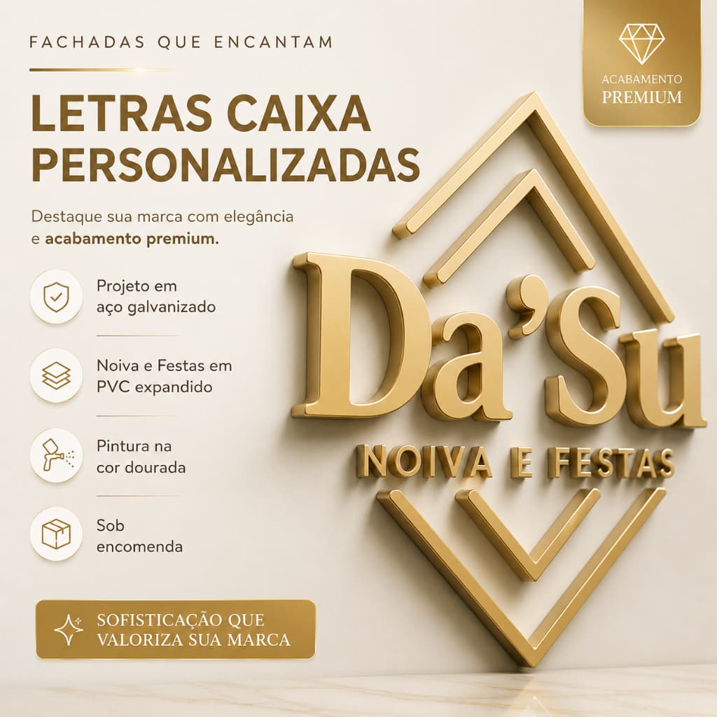 Letra Caixa 3D Personalizada Dourada para Fachada, Letra em Aço Galvanizado e PVC 20mm projeto DA'Su
