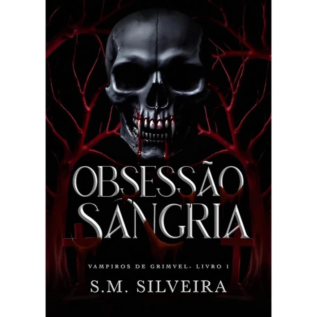 Obsessão Sangria: Um Dark Romance Com Vampiro, S. M. Silveira, Fruto Proibido Editora