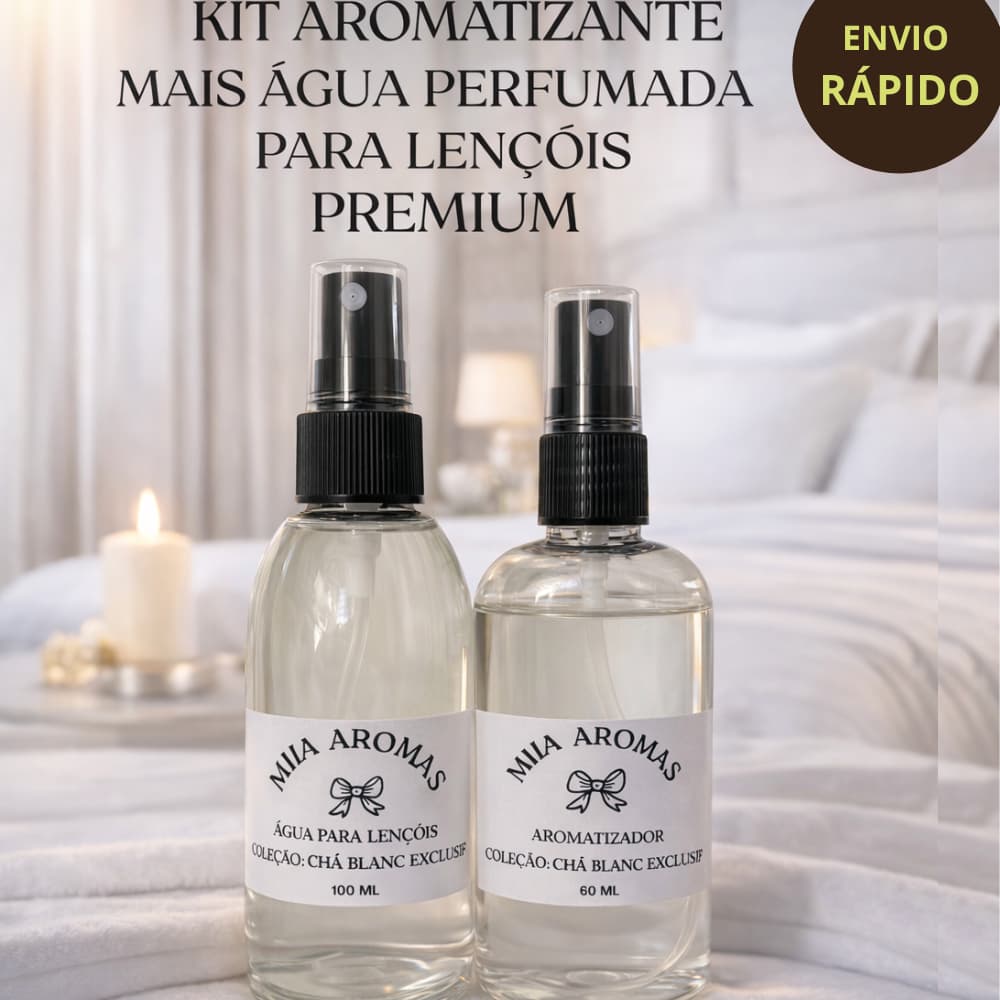 KIT Aromatizante para Casa com Àgua Perfumada para Lençóis Chá Branco Cheirinho Casa Aroma Importado