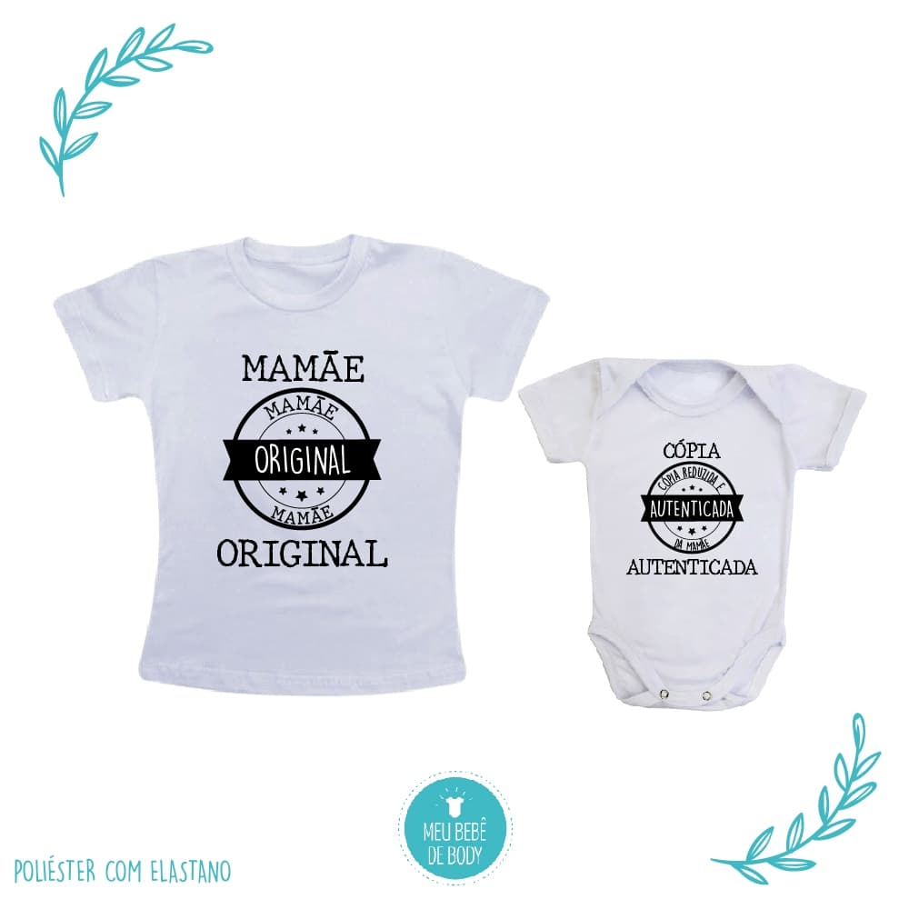 Kit Mãe e Filho(a) Camisa Mãe + Body Bebê “Mamãe Original e Cópia Autenticada” – Conjunto Fofo