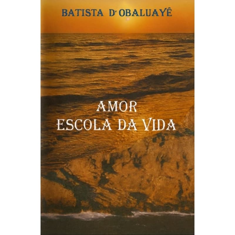 Amor Escola Da Vida - Batista D'obaluayê