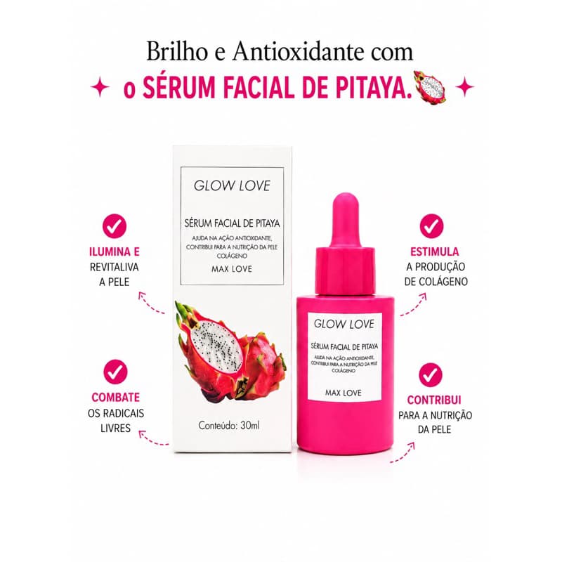 Sérum Facial de Pitaya - Auxilia na Ação Antioxidante e Contribui para a Nutrição da Pele - Max Love