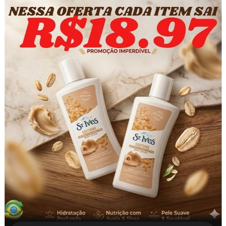 KIT 02  UNI St Ives Hidratante Corporal Soothing Aveia E Karite 200Ml
