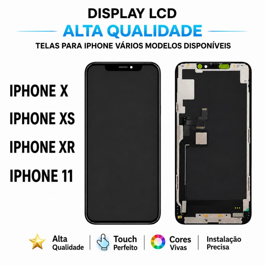 Tela Display Frontal LCD Compatível iPhone X, XS, XR, 11 Touch Screen Completo Alta Qualidade Reposição Premium
