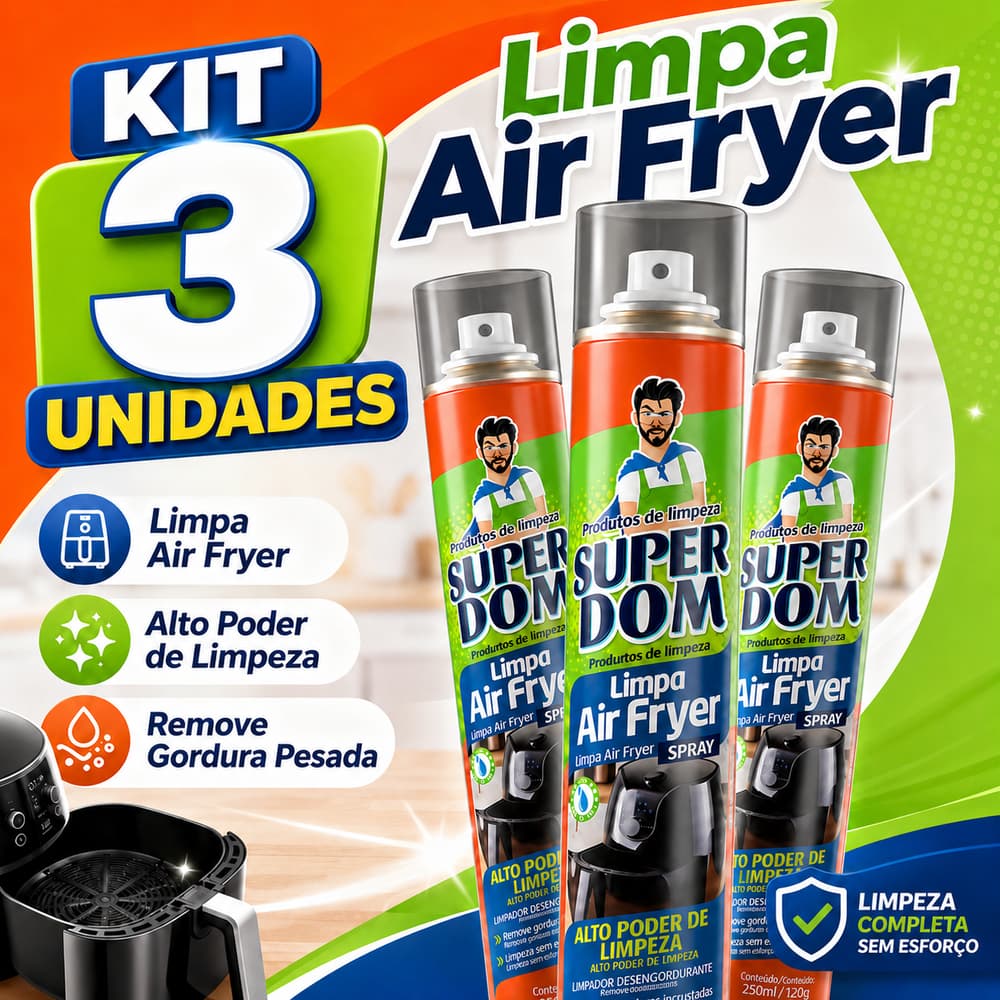 Kit 3 Spray Limpa Air Fryer Super Dom 250ml Remove Dissolve Gordura Pesada Limpeza Facil Sem Esforço
