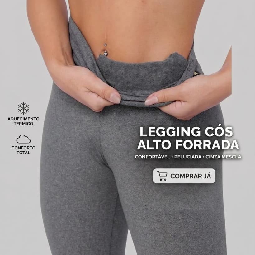 Calça Legging Termica Flanelada Peluciada Cós Alto Leg Quentinha Inverno Frio