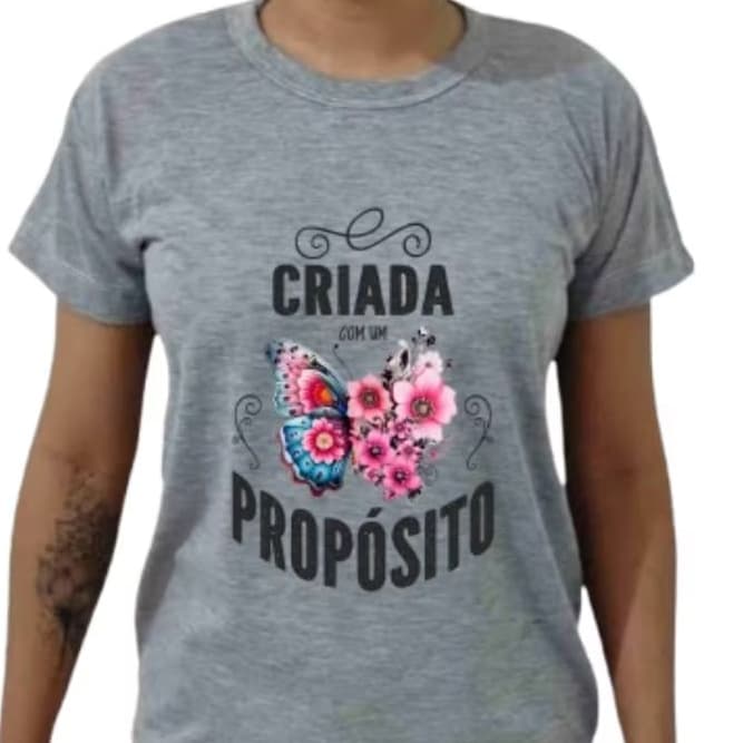 Camiseta Feminina Com Frase Motivacional Criada Com Propósito