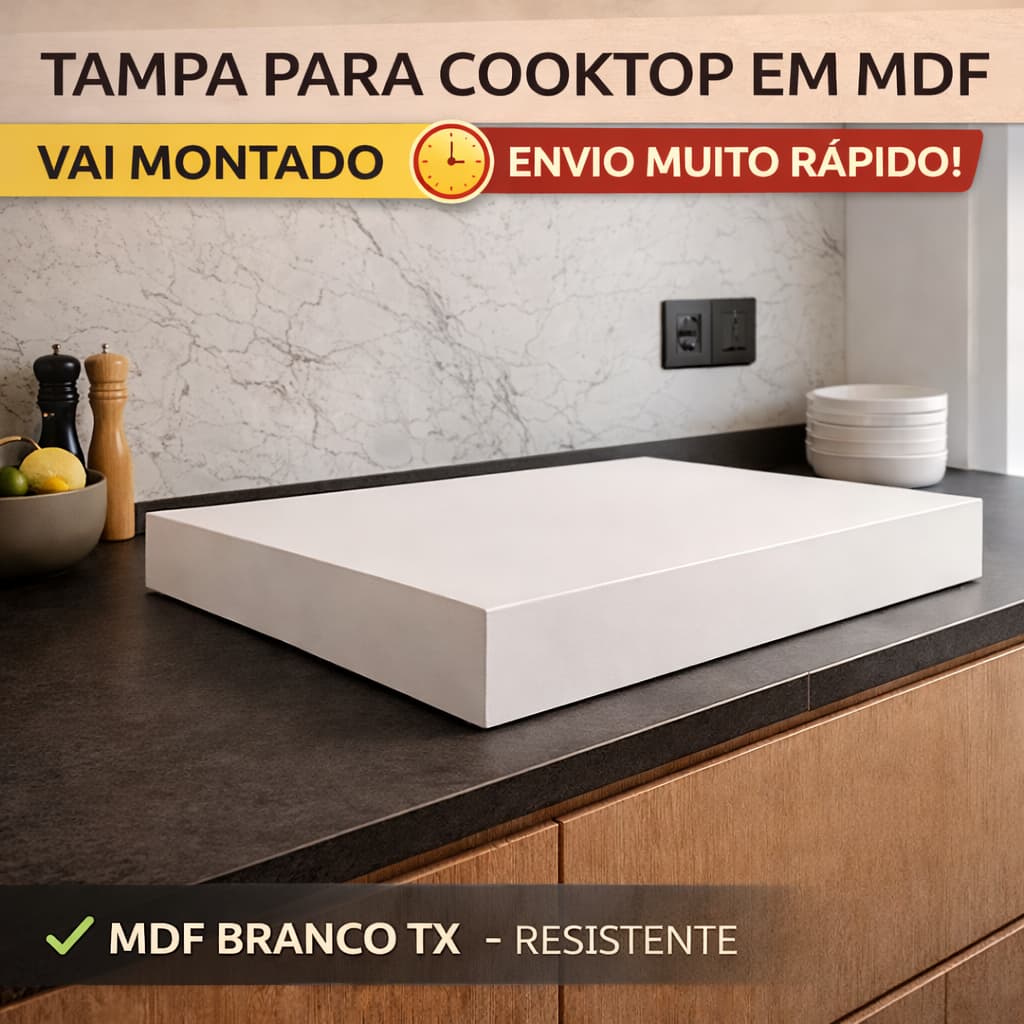 Tampa Para Cooktop MDF Reforçado Premium 2, 4 e 5 bocas – Proteção Fogão Resistente Envio Montado