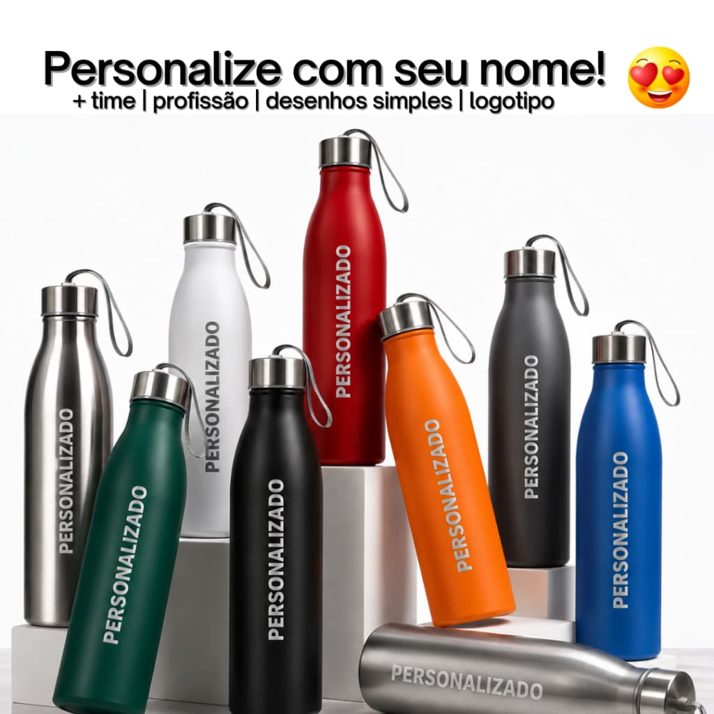 Garrafa Personalizada Inox 750ML c/NOME, LOGOTIPO, TIME, PROFISSÃO