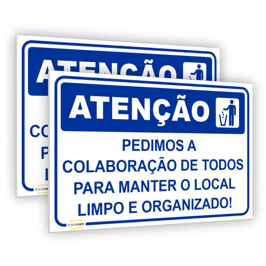 Placa Atenção Pedimos A colaboração de Todos Para Manter O Local Limpo e Organizado 30x20cm