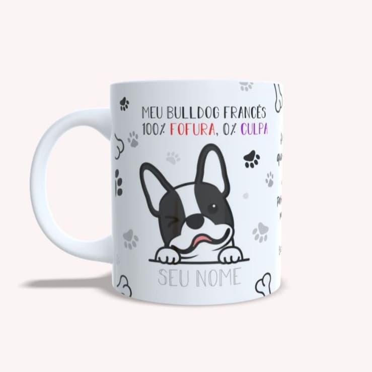 Caneca Meu Bulldog Francês Personalizada com Nome e Frases Presente Cachorro Dog Personalize 325ml