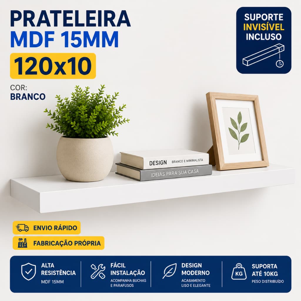 Prateleira Flutuante MDF 15mm 120x10 Branca com Suporte Invisível para Parede Sala Quarto Escritório Cozinha