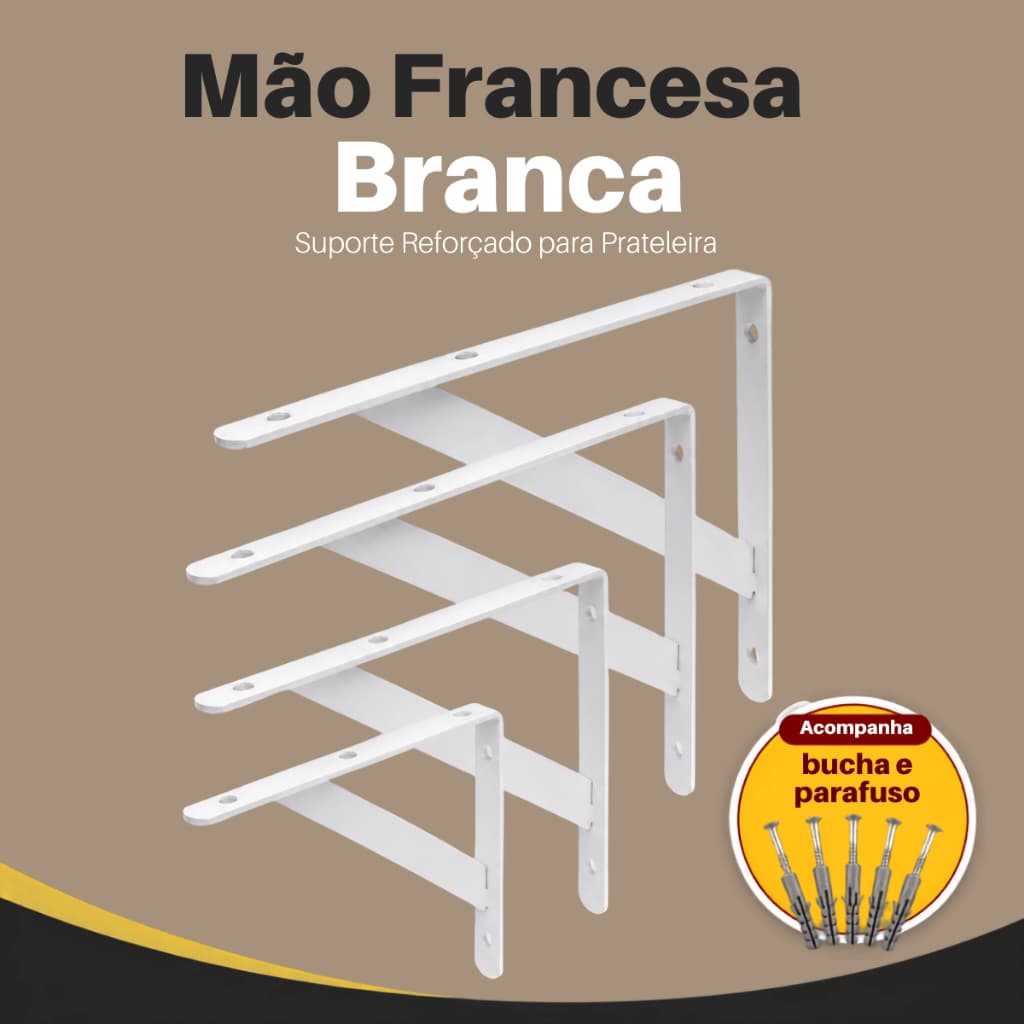 Cantoneira Suporte Prateleira Mão Francesa Reforçada com Bucha e Parafuso