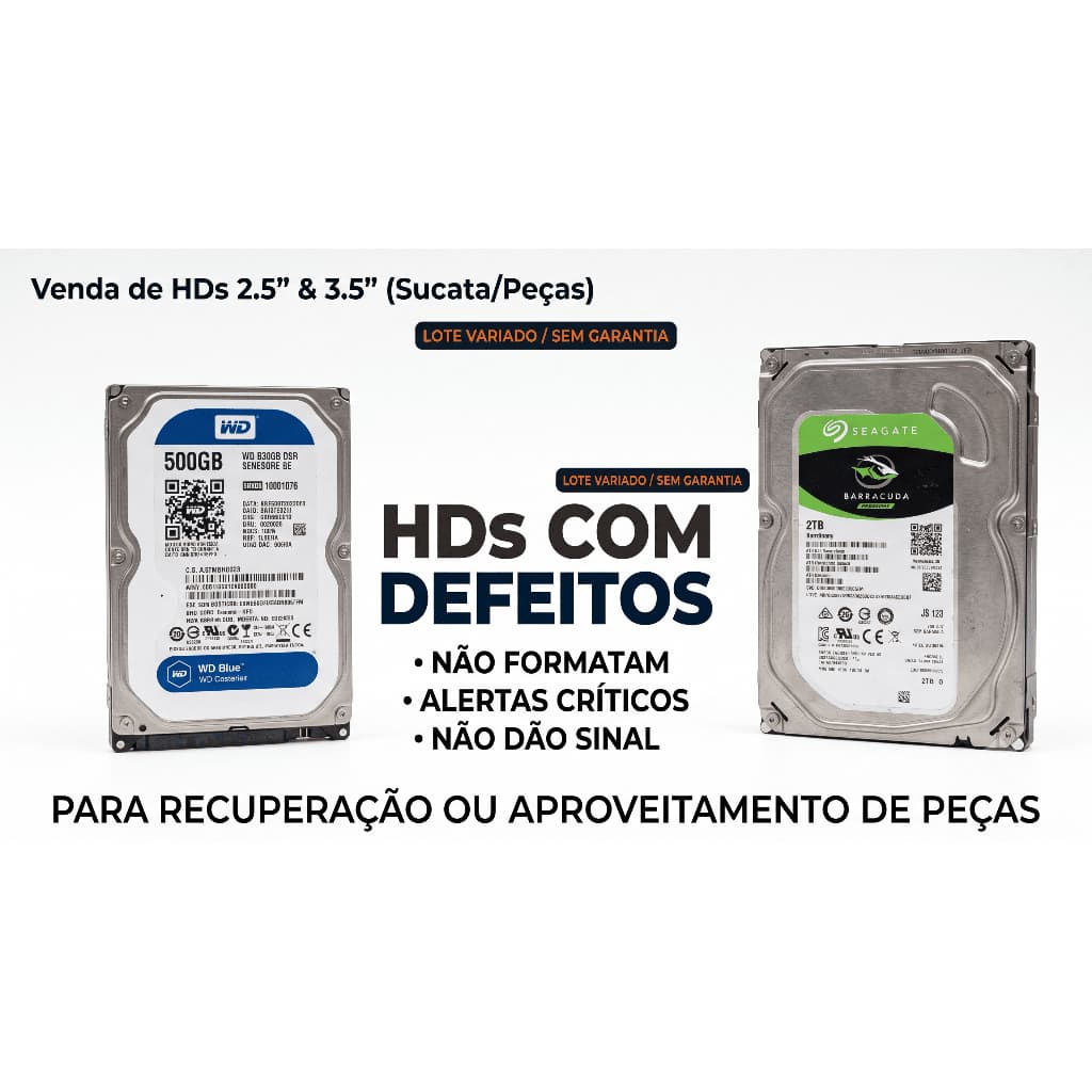 HD com defeito - HDs de 2,5" ou 3,5" que não fazem leitura, alertas críticos, não formatam, não montam. 500 GB 1 TB 5TB