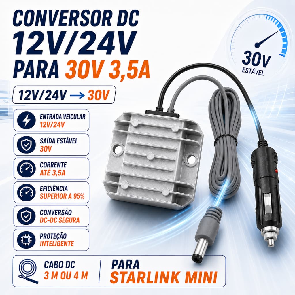 Conversor DC-DC 12V/24V para 30V para Starlink Mini – Veicular 3 em 1 Cabo 3m/4m