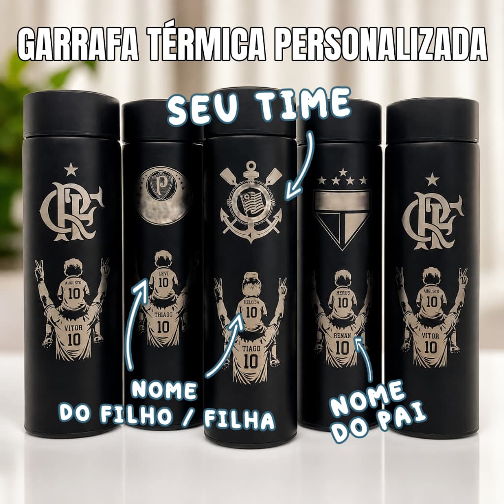 Garrafa Térmica Personalizada Pai e Filho Filha Futebol Time Nome com Sensor Digital de Led 500ml