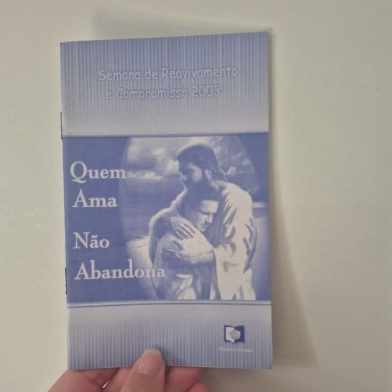 revista quem ama não abandona semana do reavivamento e compromisso