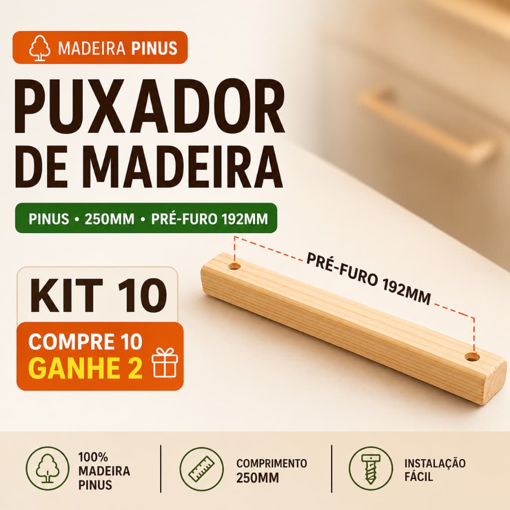 Kit 10 Puxadores Madeira Pinus 250mm + 2 Grátis | Pré-Furo 192mm | Direto da Fábrica