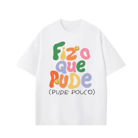 [Camiseta Premium em Algodão Puro Frase o que pude Blusa feminina masculina unissex estampas legais divertidas