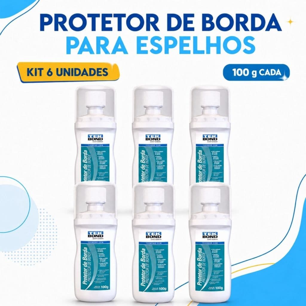 Kit 6 Protetor De Borda Espelhos Tekbond 100g Anti Oxidação