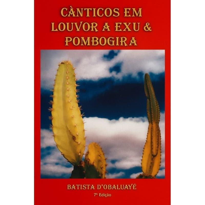 Cânticos Em Louvor A Exu & Pombogira - Batista D'obaluayê