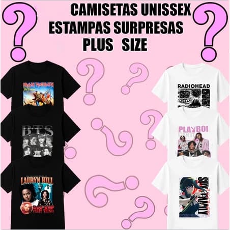 Camiseta Surpresa 100% Algodão Unissex – Super Saldão – Queima de Estoque – Estilosa e Não Escolhe Pessoa
