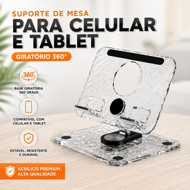 Suporte Giratório 360º em Acrílico para Celular e Tablet 4,7” a 13”