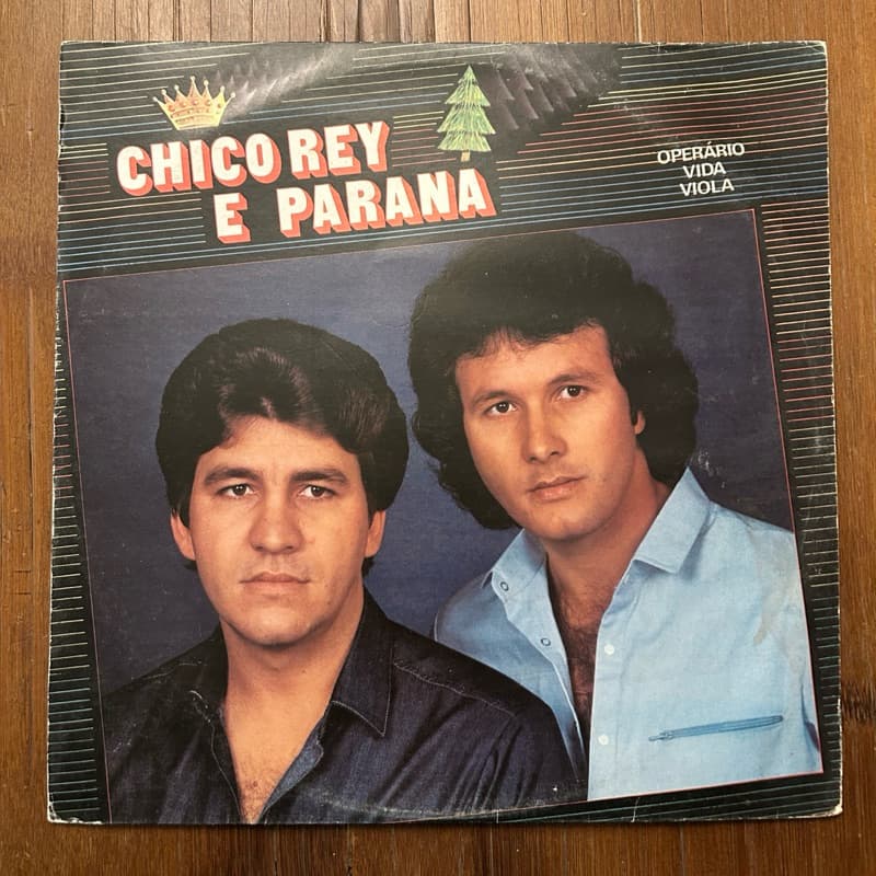 LP Vinil Chico Rey e Paraná - Operário - vida - viola