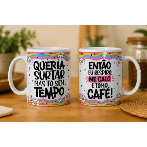 Caneca Engraçada Queria Surtar Mas Tô Sem Tempo 325ml Presente Criativo para Amigas e Café