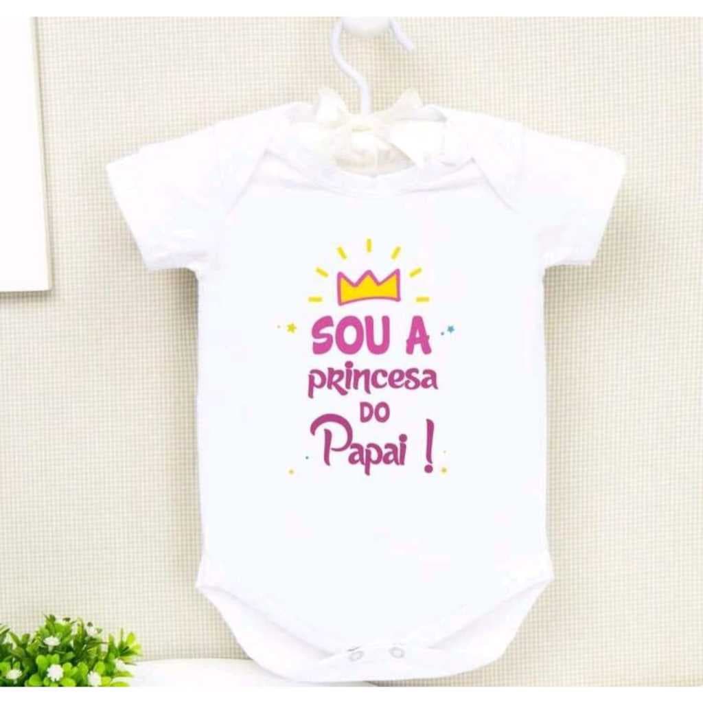 Body Para Bebê Sou A Princesa Do Papai Menina Personalizado