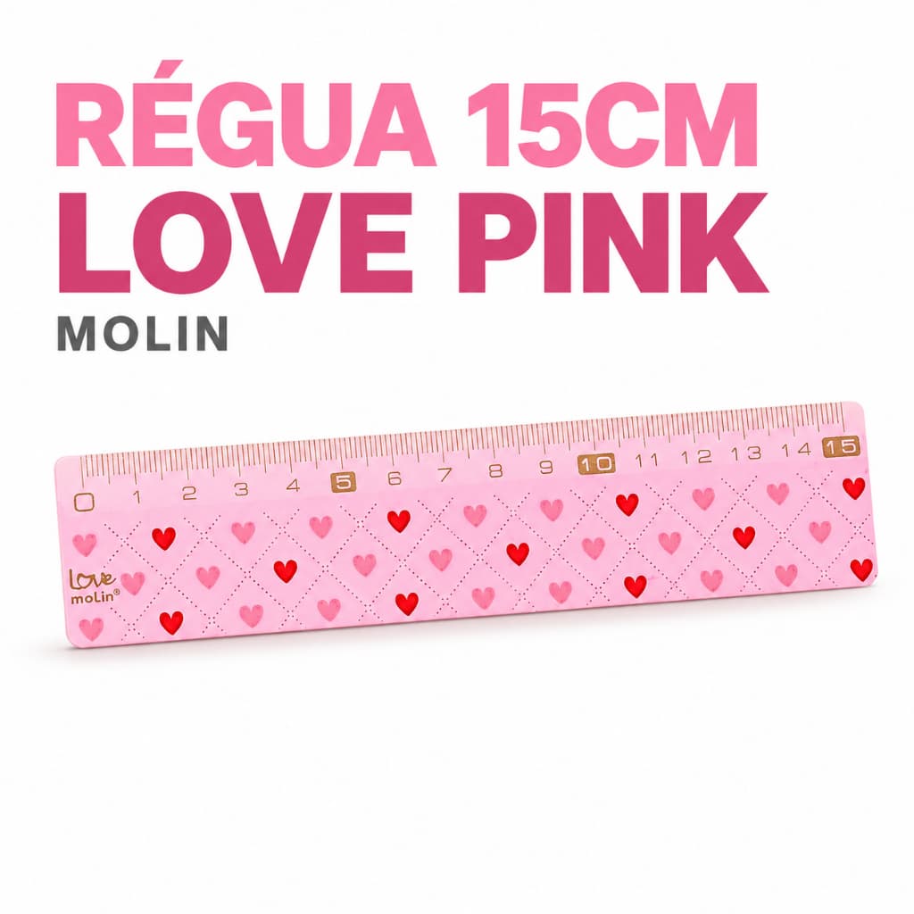Régua 15cm Love Pink MOLIN