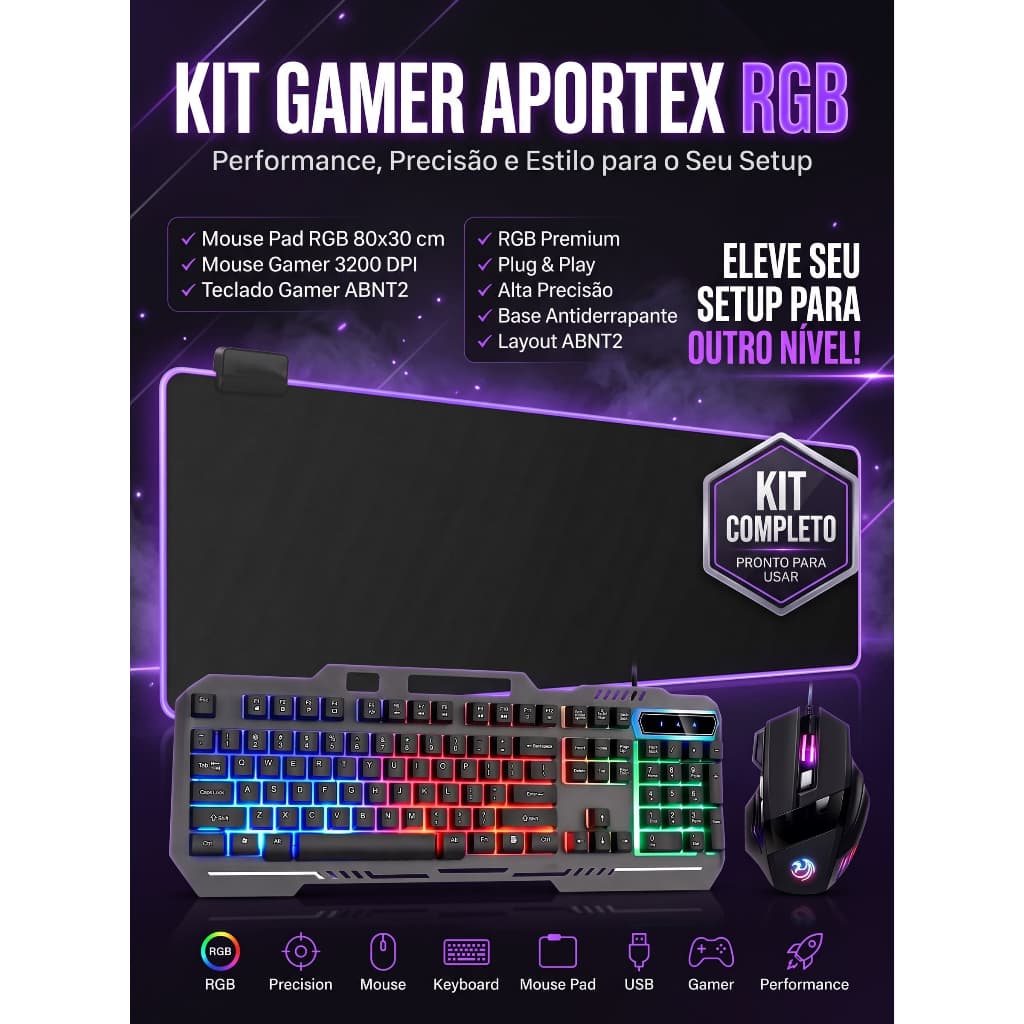 Kit Gamer Completo RGB Teclado Gamer ABNT2 Mouse 3200 DPI Mouse Pad RGB 80x30 Aportex