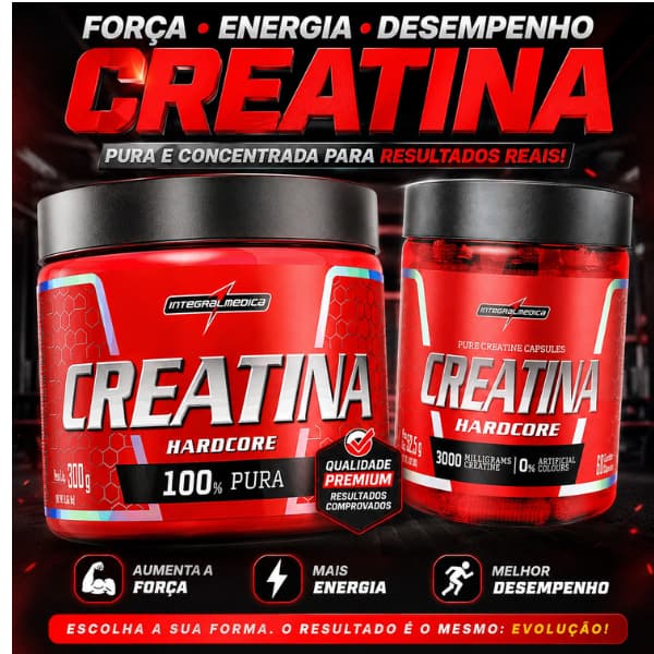 CREATINA HARDCORE INTEGRALMÉDICA – 150G, 300G OU 60 CÁPSULAS | FORÇA E DESEMPENHO