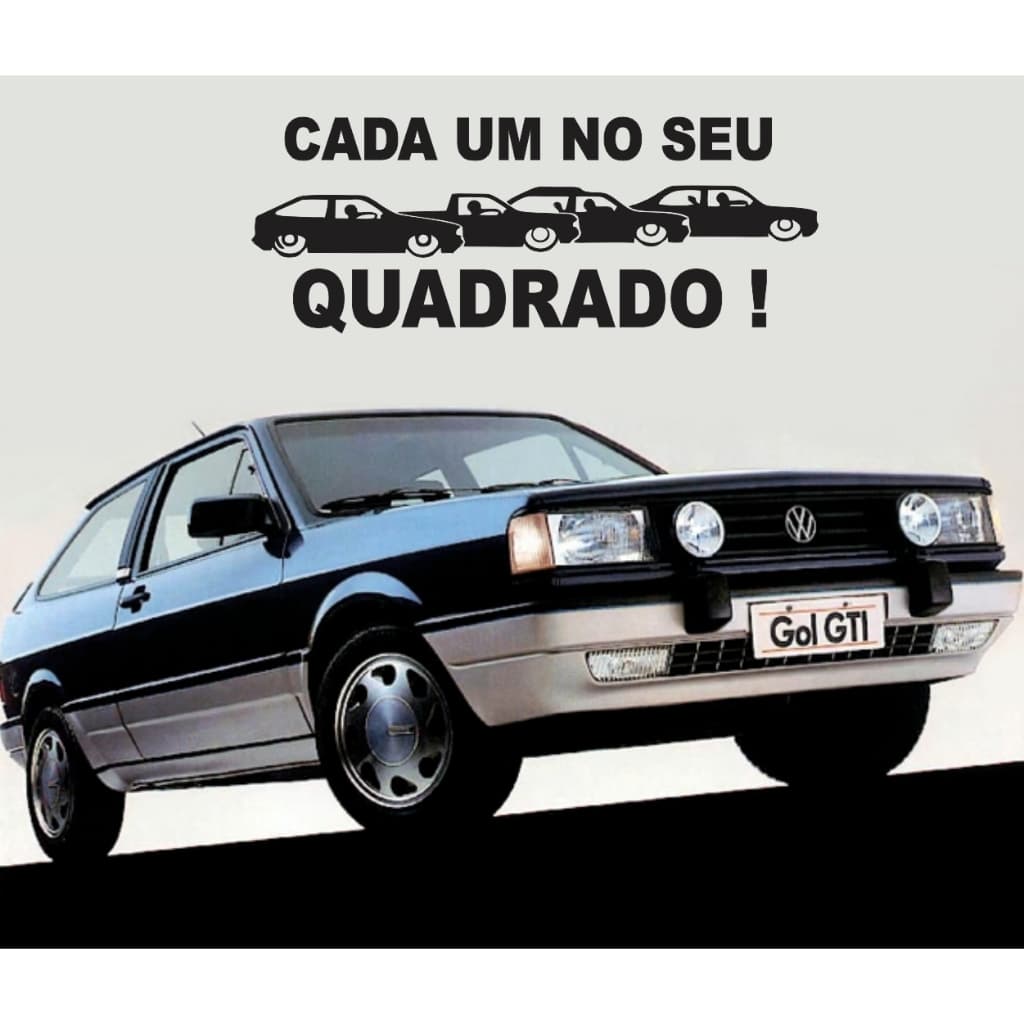 Adesivo Cada Um No Seu Quadrado - Gol Saveiro Parati Voyage
