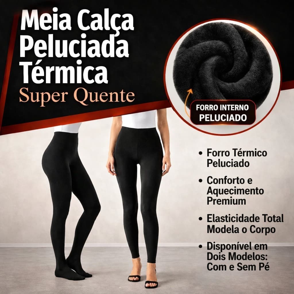 Meia Calça Térmica Flanelada Legging Segunda Pele Sem e Com Pé Forro Pelucia Feminina Tamanho Único 36 ao 44 Inverno