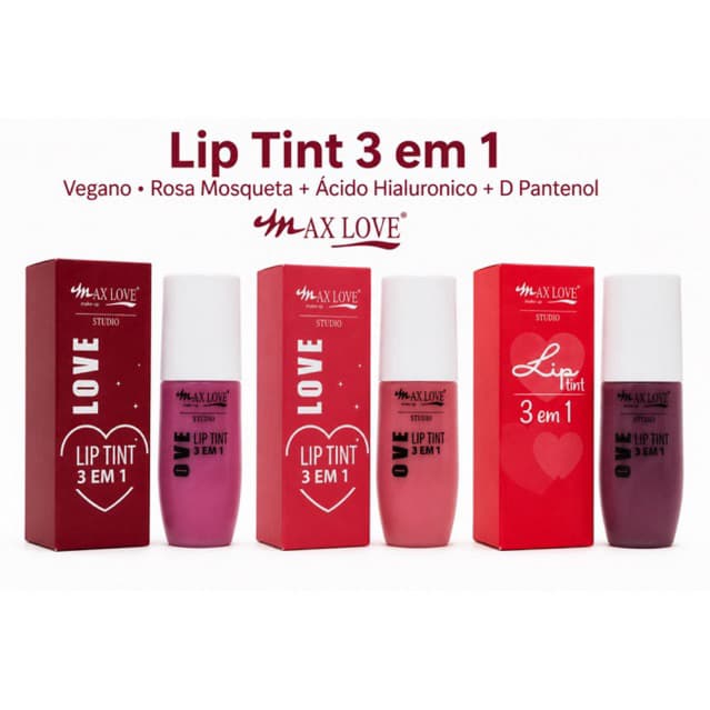 Lip Tint 3 em 1 Vegano Rosa Mosqueta+Ácido Hialuronico+D Pantenol Max Love