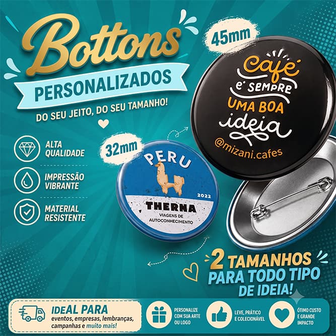 Botton Personalizado de  3,2cm e 4,5cm Boton | Botom | Buton | Botão | Pin | Empresas | Festas | Eventos | Marcas