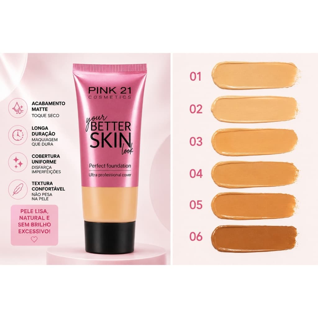 Base Líquida Better Skin Matte Pink 21 – Efeito Matte e Toque Seco