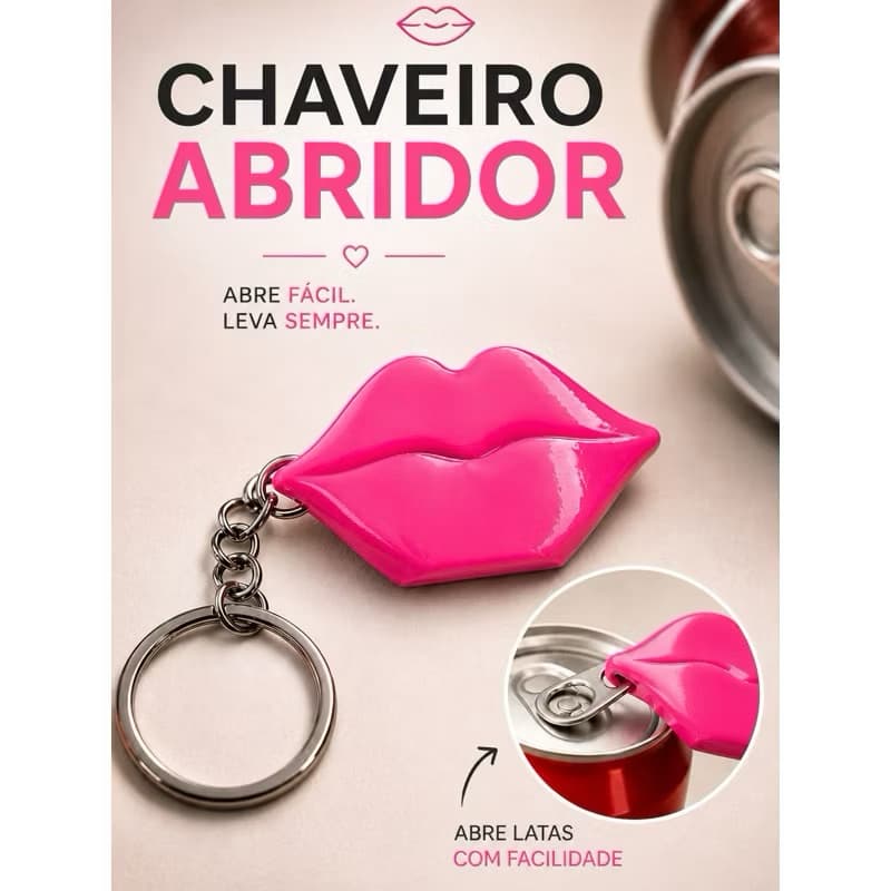 Chaveiro Abridor de Latas Modelo de Beijo | Preserva sua Unha | Item Delicado Feminino