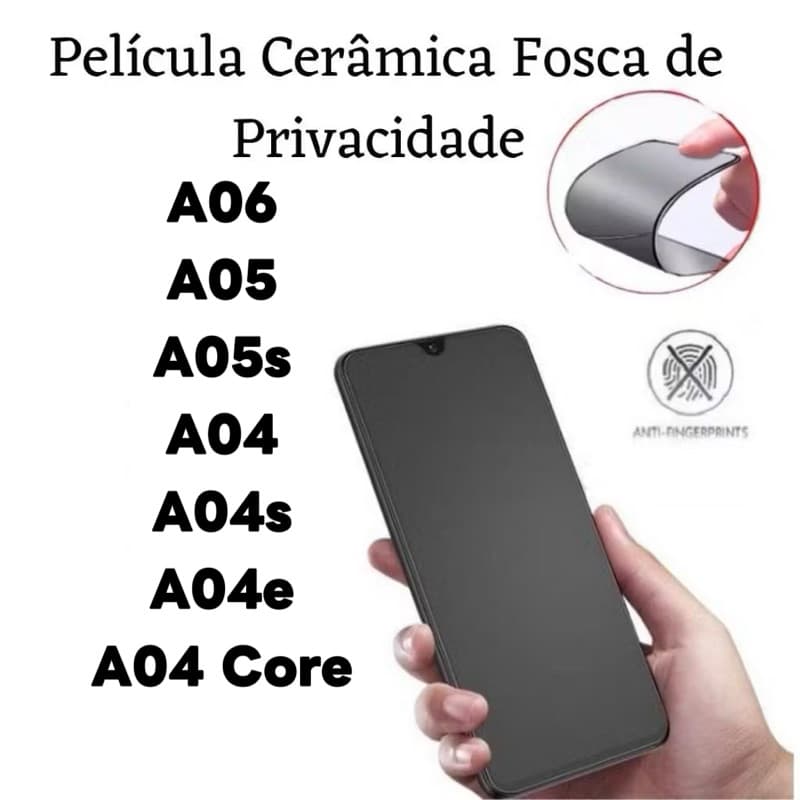 Película Cerâmica Fosca Privacidade para Samsung A06 A05 A05s A04 A04S A04e A04 Core
