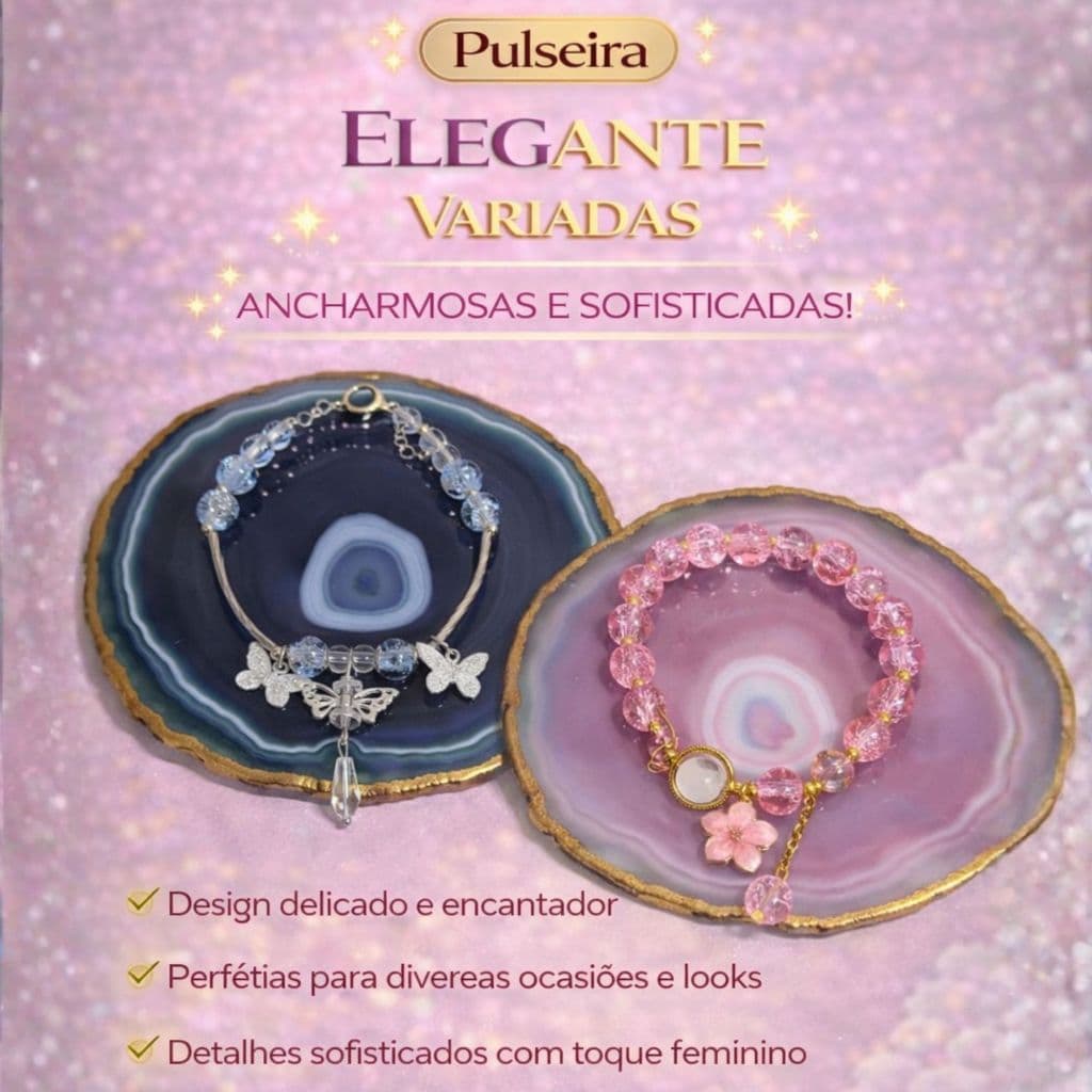 Pulseira Elegante Variadas