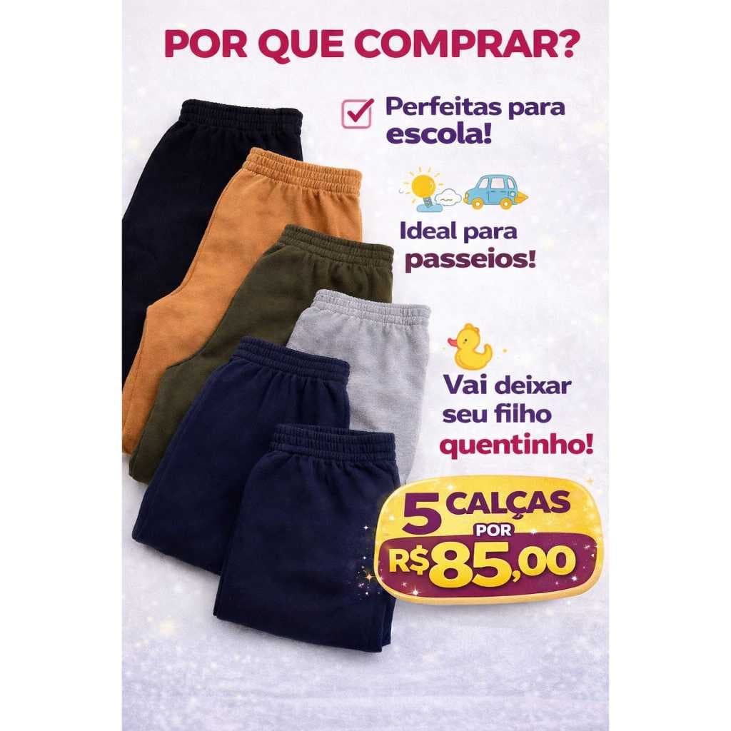 KIT 5 Un Calça Moletom Infantil  1 a 16 anos unissex menina e menino