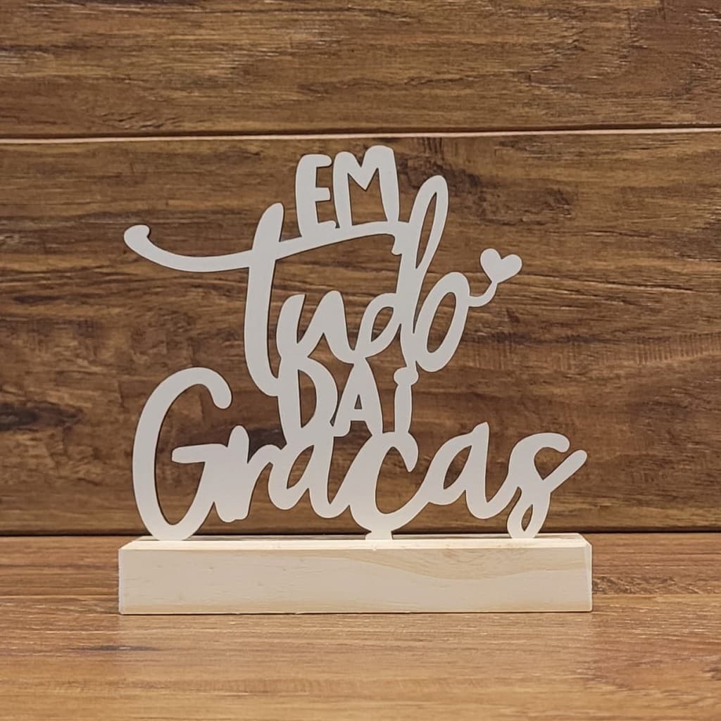 Enfeite de Mesa MDF “Em Tudo Dai Graças” Decoração Religiosa Lar Igreja