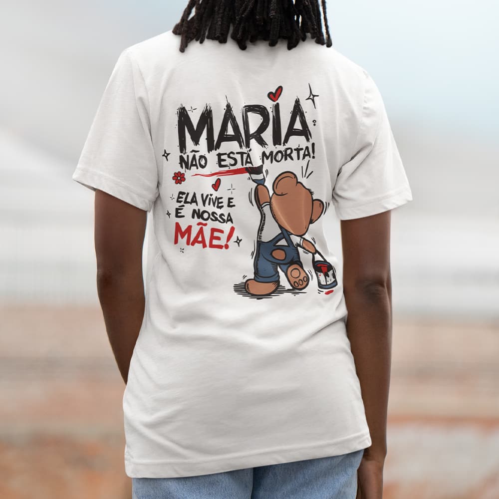 Camiseta Unissex Maria Não Está Morta Estampa Religiosa Costas Frase Cristã