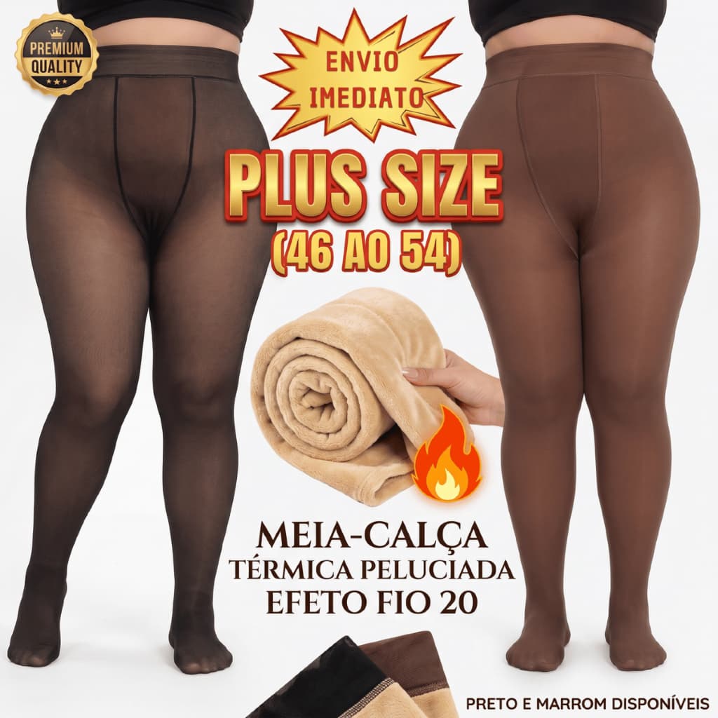 Meia Calça Quente Feminina Peluciada 46 ao 54 Plus Size 3XL/4XL Translucida Lã Pelinho Térmica C/ Pé