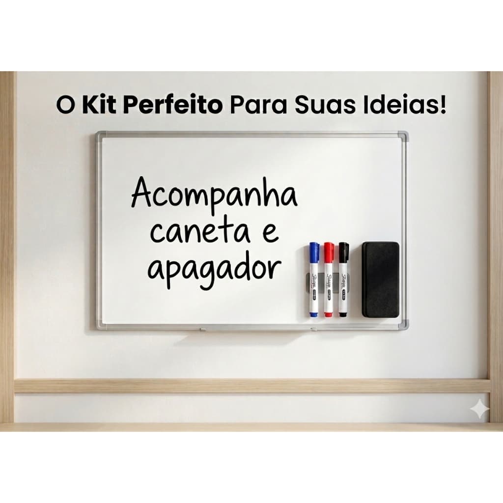 Lousa Quadro Branco Moldura De Aluminio + 3 Canetas e Apagador - Vários Tamanhos