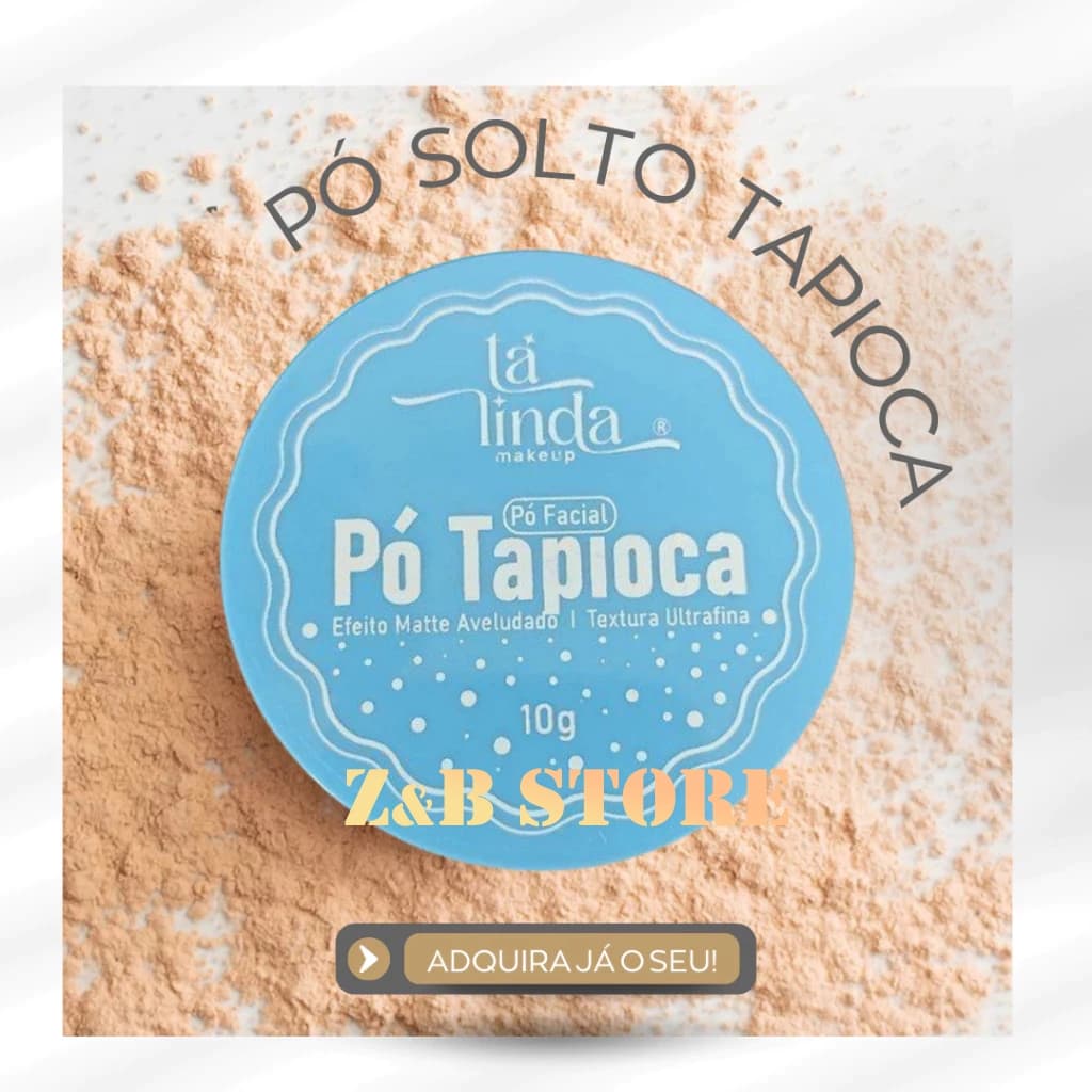 Pó Solto Tapioca Ta Linda – Hidrata, Uniformiza e Sela a Make com Leveza e Conforto