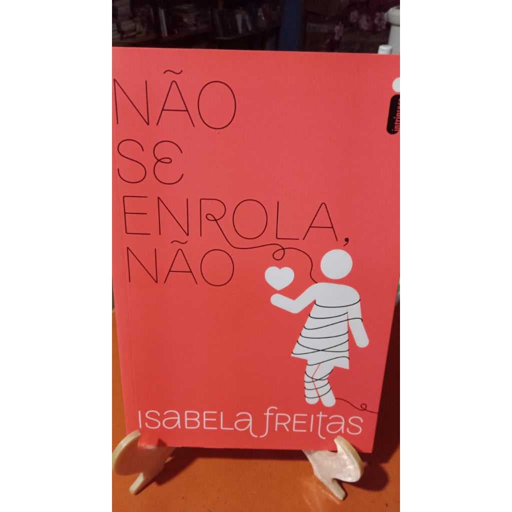 NÃO SE ENROLA, NÃO/Isabela Freitas