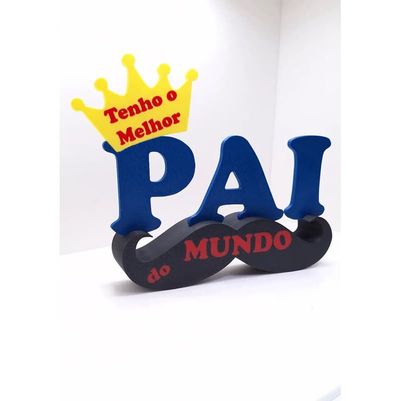 Enfeite Decorativo “Tenho o Melhor Pai do Mundo” | Presente Criativo para Dia dos Pais | Impressão 3D